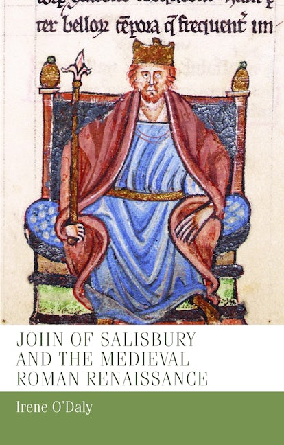 Book cover image for John of Salisbury and the medieval Roman renaissance ISBN: 9781526109491